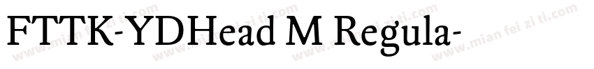 FTTK-YDHead M Regula字体转换